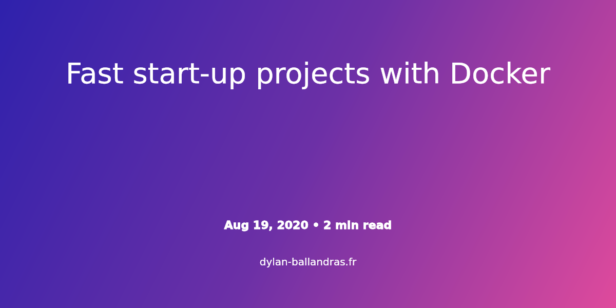 Cover Image for Fast start-up projects with Docker